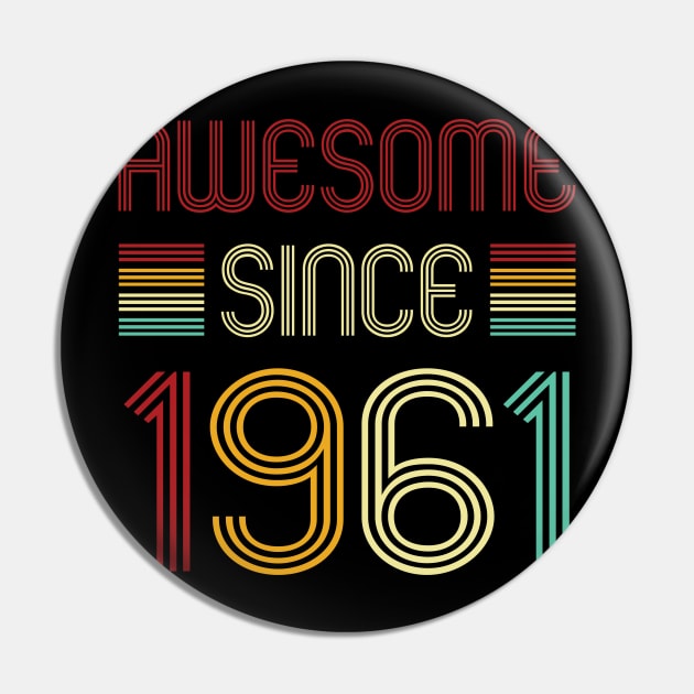 Vintage Awesome Since 1961 Pin by Che Tam CHIPS