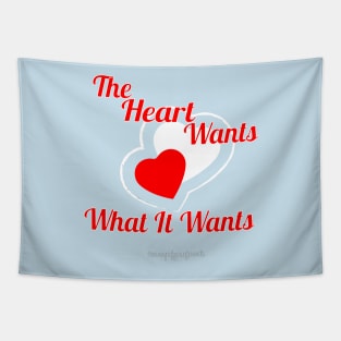 The Hearts Wants What It Wants Tapestry