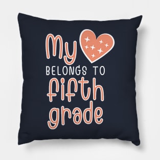 My Heart Belongs to Fifth Grade Pillow