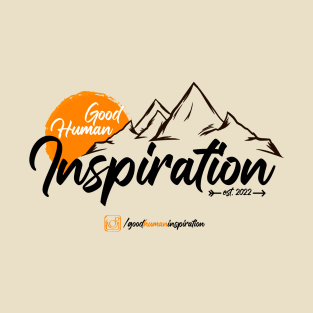 Good Human Inspiration T-Shirt