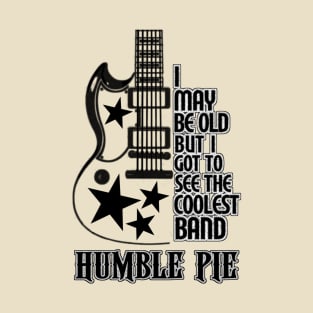 humble pie T-Shirt