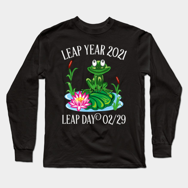 2021 New Leap Year Cute Frog Gift Leap Year 2021 Long Sleeve T