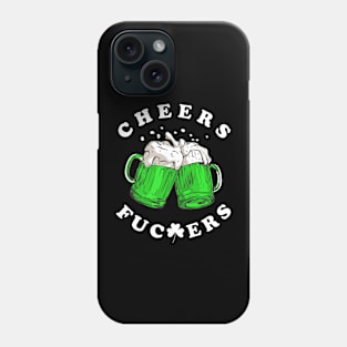 Cheers Fckrs' St Patricks Day Beer Drinking Funny Phone Case