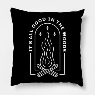 It's All Good in The Woods Pillow