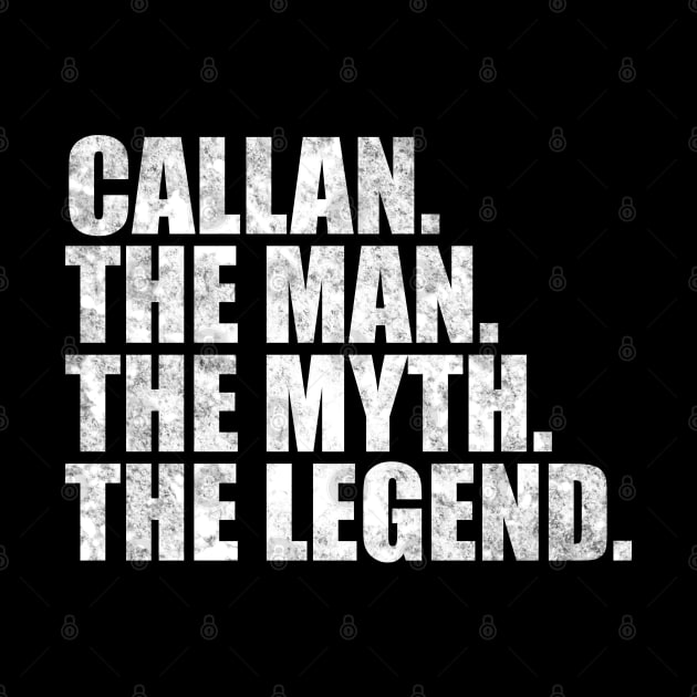 Callan Legend Callan Name Callan given name by TeeLogic