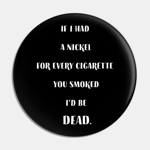 Cigarette Joke Pin by Trystonoga