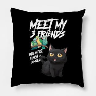 Meet my 3 friends, breakfast, lunch and dinner Pillow