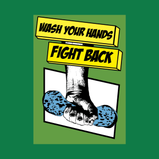 Wash your hands, fight back T-Shirt