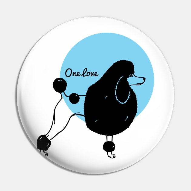 Just a One Love Poodle Pin by Dmytro