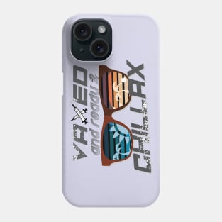 Vaxed & Ready 2 Chillax Phone Case