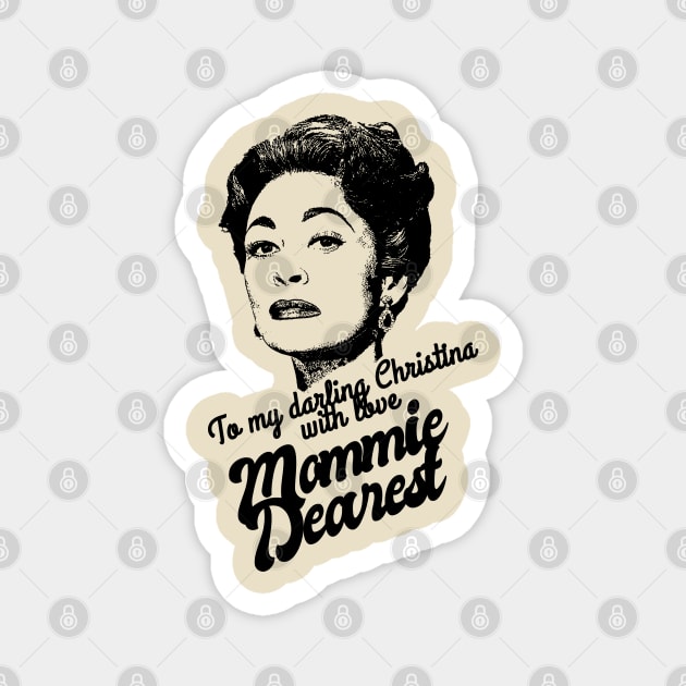 Mommie Dearest 1980s Style Classic Magnet by Hand And Finger