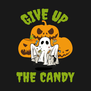 Give Up The Candy Halloween T-Shirt