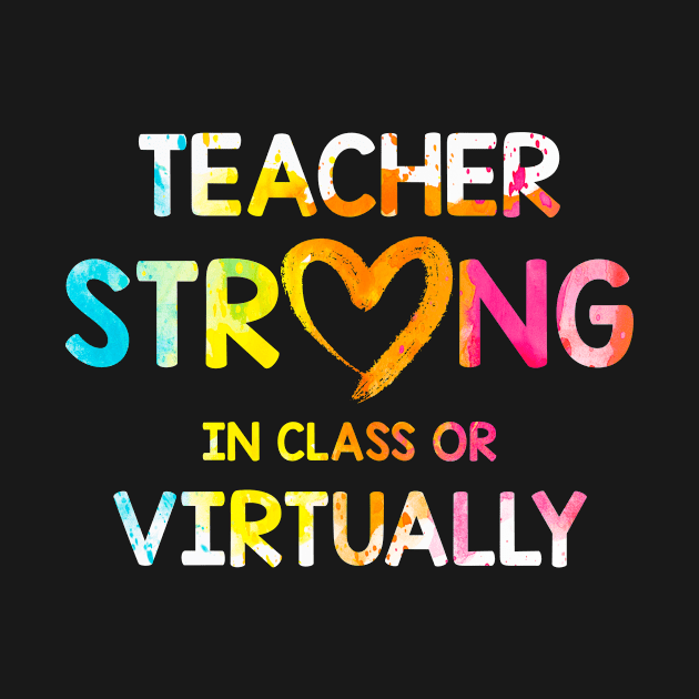 Teacher Strong In Class Or Virtually by paola.illustrations