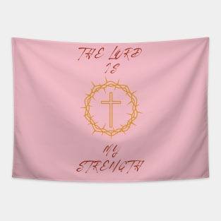 The lord is my strength Tapestry
