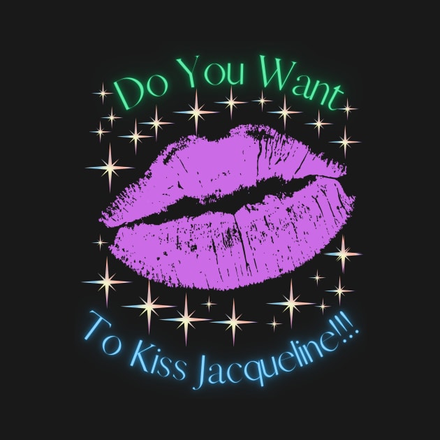 Do You Want To Kiss Jacqueline by MiracleROLart