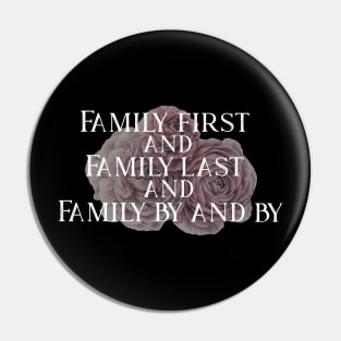 Family First and Family Last Pin