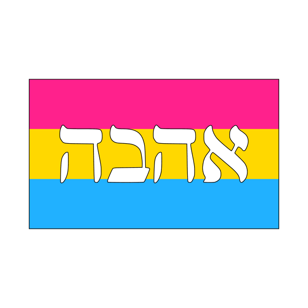 Ahava - Love (Pan Pride Flag) by dikleyt