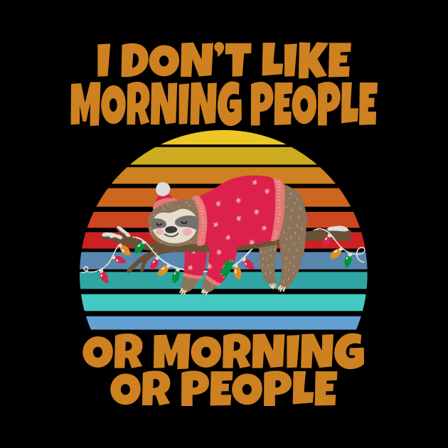 Sloth I don’t like morning people or mornings or people by Work Memes