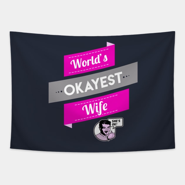 World's Okayest Wife Tapestry by Boots