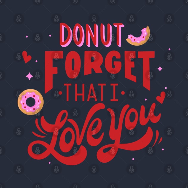 Donut Foget That I Love You by ManxHaven