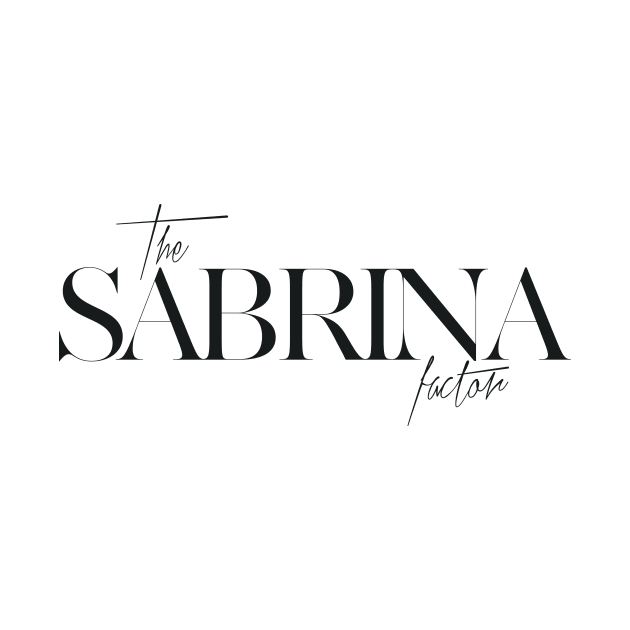 The Sabrina Factor by TheXFactor