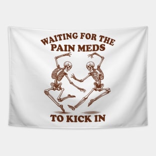 Chronic Illness Spoonie Waiting For The Pain Meds To Kick In Tapestry