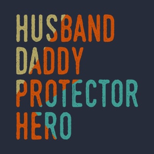 Husband Daddy Protector Hero T-Shirt