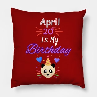 april 20 st is my birthday Pillow