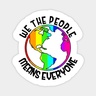 We the people means everyone Magnet