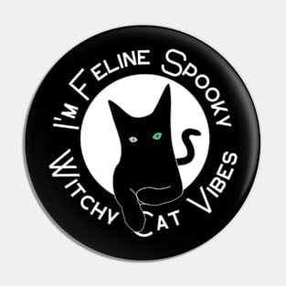 I'm Feline Spooky | Halloween Pin