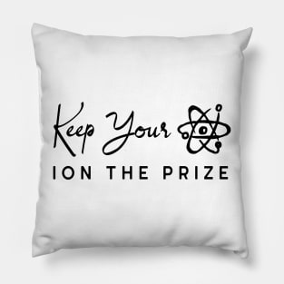 Keep Your Ion the Prize Pillow