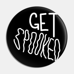 "Get Spooked" Pin