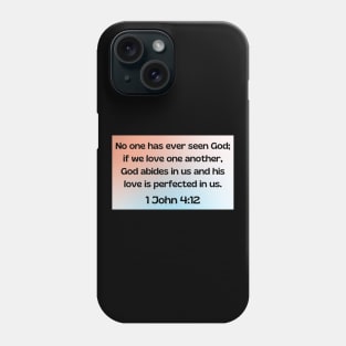 Bible Verse 1 John 4:12 Phone Case