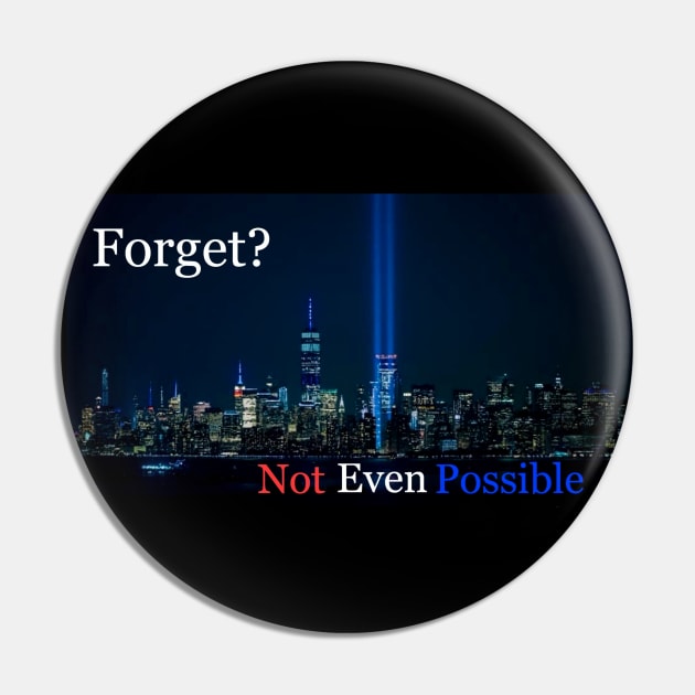 Never Forget Pin by ShootFirstNYC