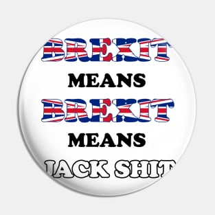 Brexit means Brexit Pin