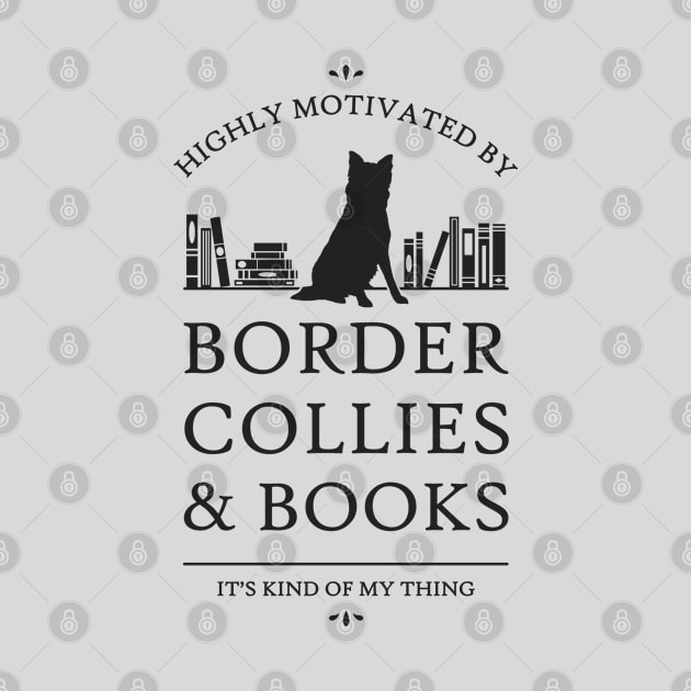 Highly Motivated by Border Collies and Books by rycotokyo81