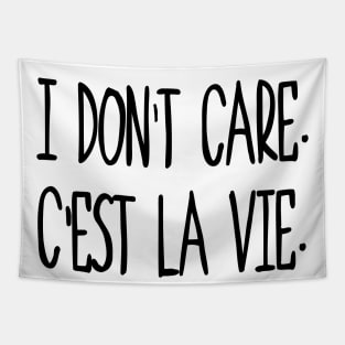 I don't care, c'est la vie. Tapestry