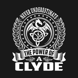 The Power Of a CLYDE T-Shirt