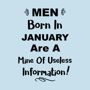 Men Born In January Humor Quote T-Shirt