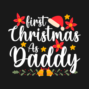 first christmas as Daddy Funny Xmas Christmas T-Shirt