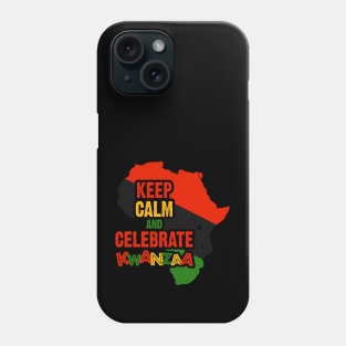 Keep Calm and Celebrate Kwanzaa, Phone Case