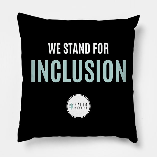 We Stand for Inclusion Pillow by HelloPieces