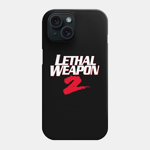 Lethal Weapon 2 Titles Phone Case by GWCVFG