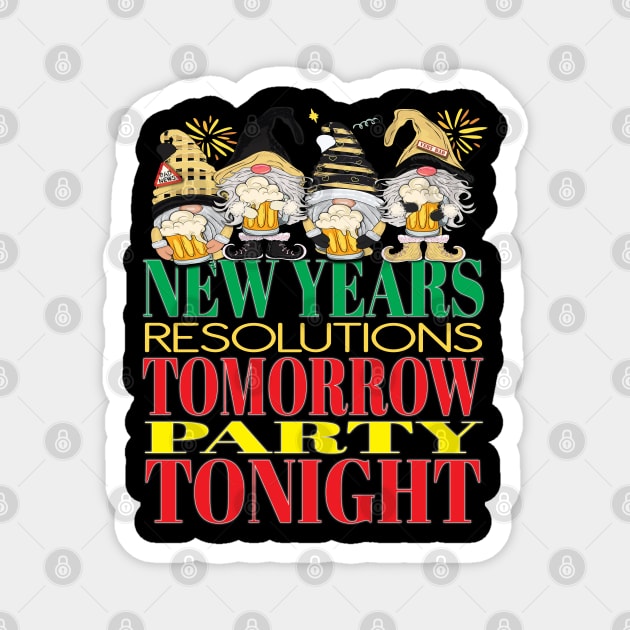 Funny New Years Resolutions Tomorrow Party Tonight Gnomes New York Magnet by Envision Styles