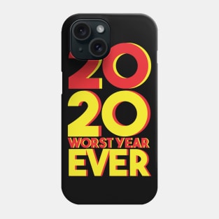 2020 WORST YEAR EVER Phone Case