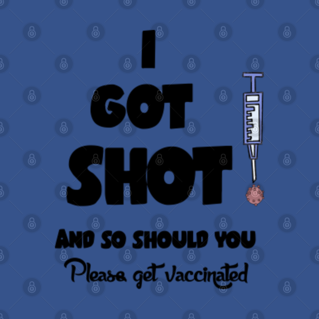 Funny I got shot Covid19 Vaccine Cartoon - Vaccine - T ...