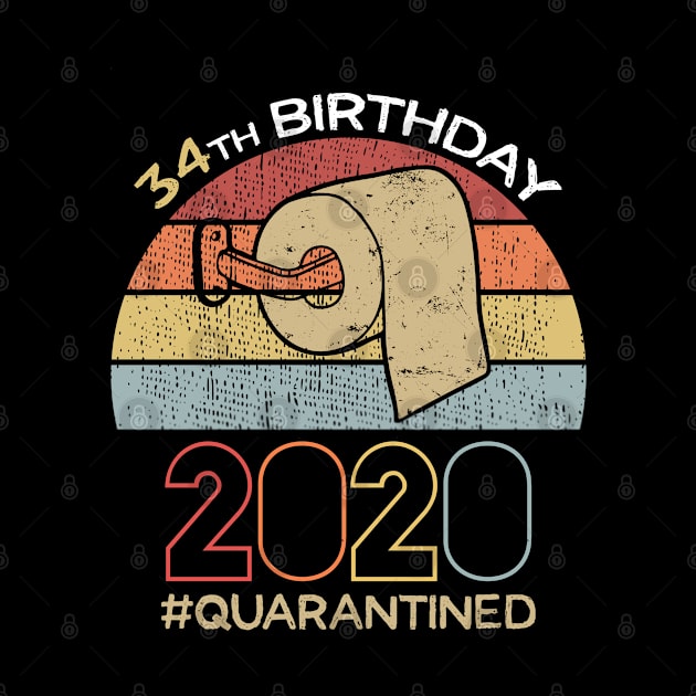 34th Birthday 2020 Quarantined Social Distancing Funny Quarantine by DragonTees