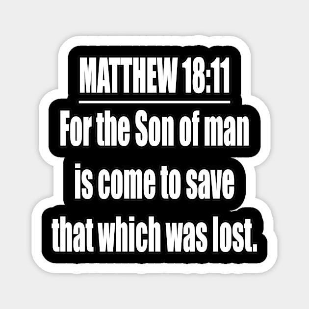 Bible Verse MATTHEW 18:11 Magnet by Holy Bible Verses