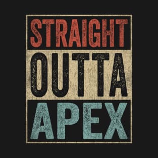 Retro Apex Stuff Clothing Straight Outta Apex T-Shirt