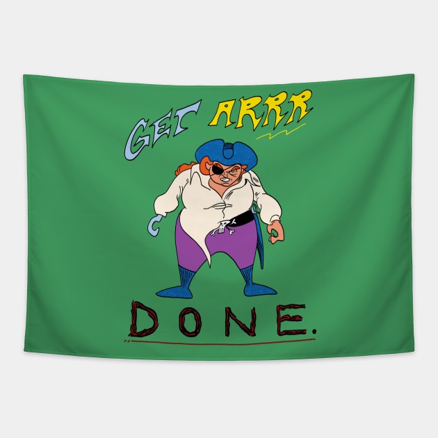 Get Arrr Done- Motivational Pirate Tapestry by captainhuzzah